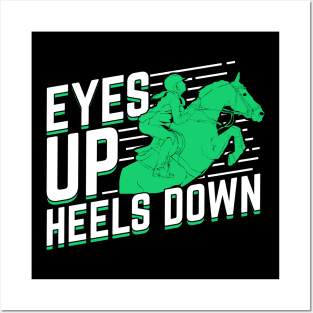 Eyes Up Heels Down Show Jumping Rider Gift Posters and Art